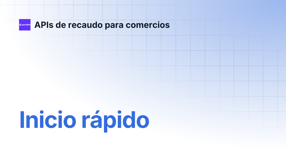 Inicio rápido | APIs de recaudo para comercios