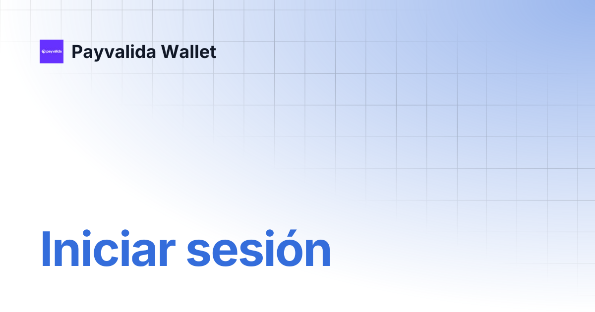 Iniciar sesión | Payvalida Wallet